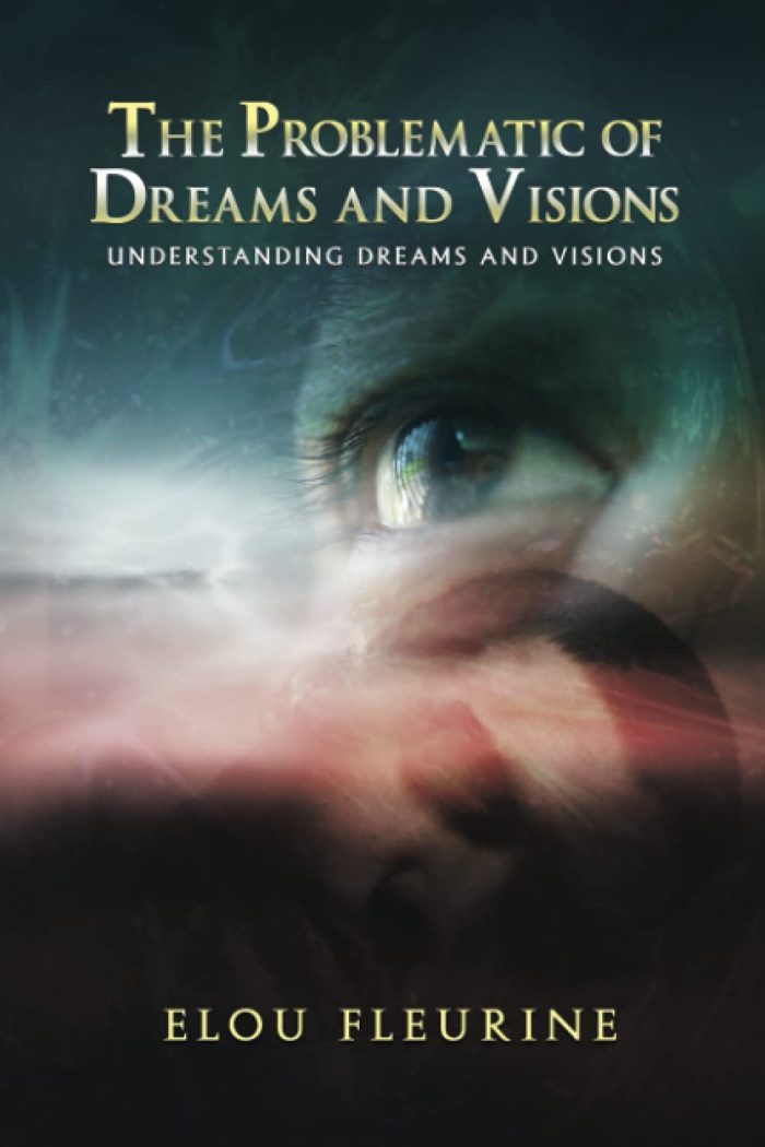 The Problematic of Dreams and Visions: Understanding Dreams and Visions