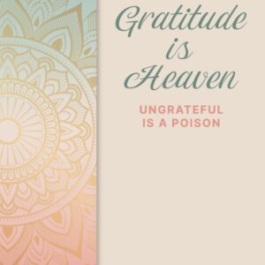 Gratitude is Heaven
