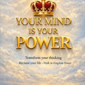 YOUR MIND IS YOUR POWER